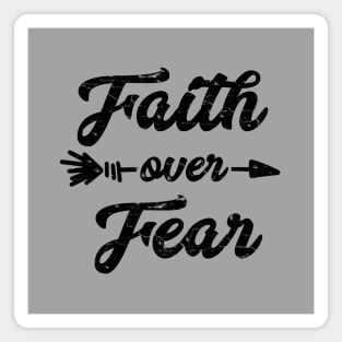 Faith over fear, boho style black text Magnet